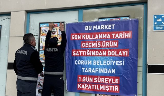 Belediyeden son kullanma tarihi geçmiş ürün satan zincir markete kapatma cezası