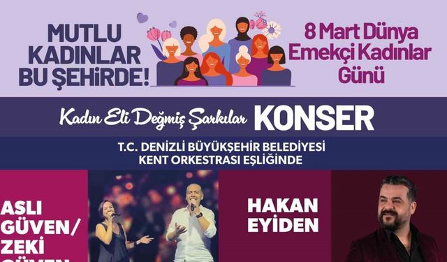 Denizli Büyükşehirden 8 Mart Dünya Emekçi Kadınlar Gününe özel etkinlikler