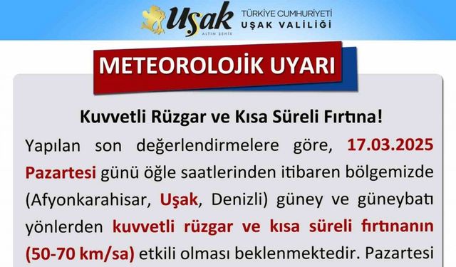 Uşak Valiliğinden kuvvetli rüzgar ve fırtına uyarısı