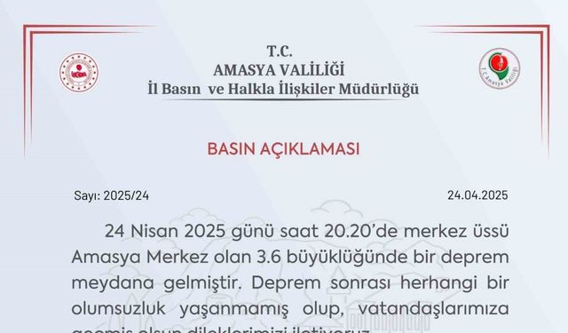 Amasya Valiliğinden deprem sonrası açıklama: "Depremde bir olumsuzluk yaşanmamıştır"