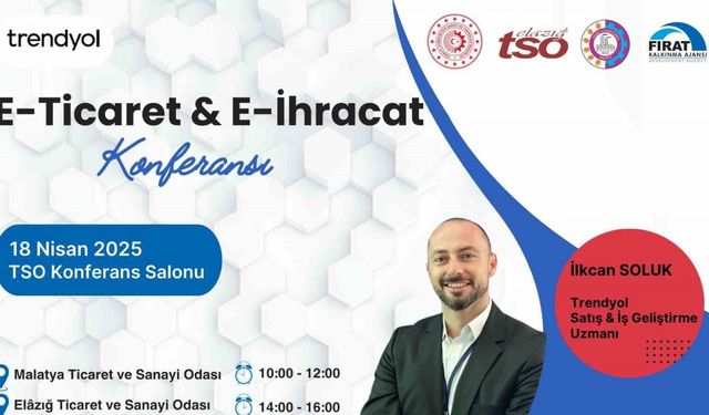 Malatya’da e-ihracat ve e-ticaret konferansları düzenlenecek
