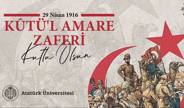 Rektör Hacımüftüoğlu; "kûtü’l amare zaferinin 109. yıl dönümü kutlu olsun"