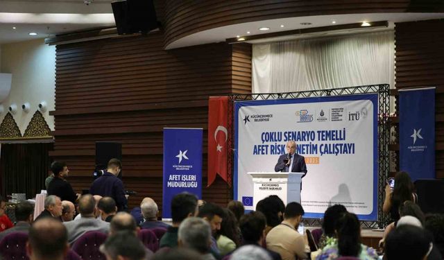 Küçükçekmece’de Çoklu Senaryo Temelli Afet Risk Yönetimi Çalıştayı yapıldı